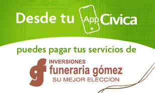 ¡Ahora es más fácil pagar tus planes fúnebres y servicios de la Funeraria Gómez!